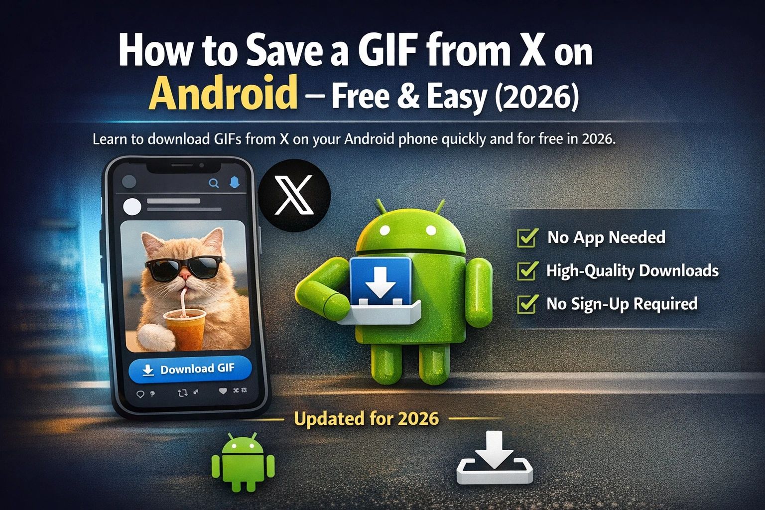 How to Save a GIF from X on Android – Free & Easy (2026)